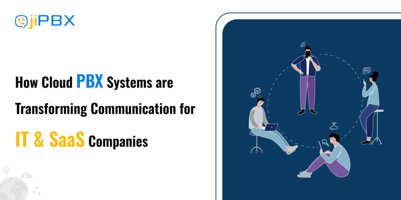 How Cloud PBX Systems are Transforming Communication for IT & SaaS Companies