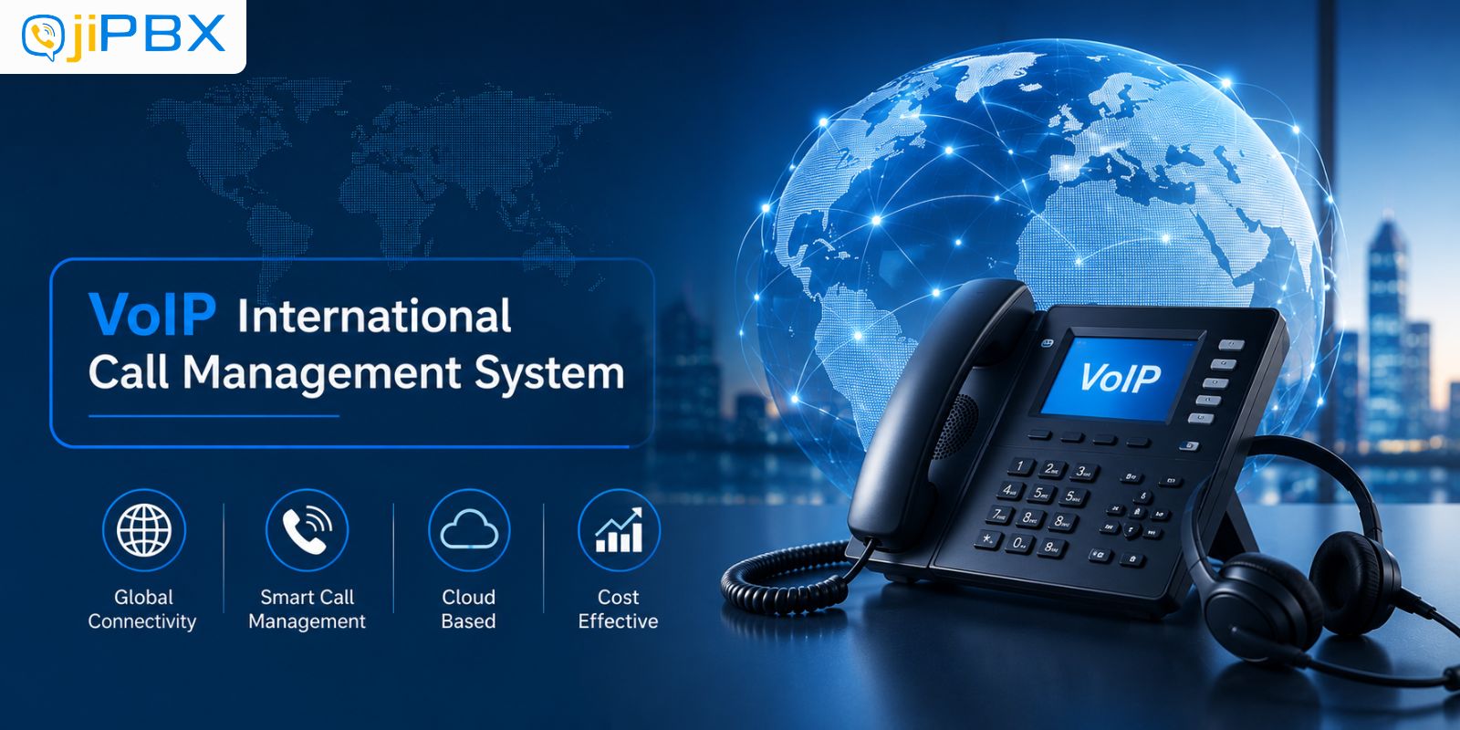 Why Businesses Need a VoIP International Call Management System in 2026?